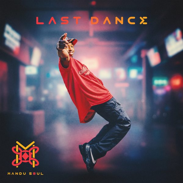 Editor’s Choice: Mandu Soul Crafts Catchy Soul-Pop Perfection on “Last Dance”